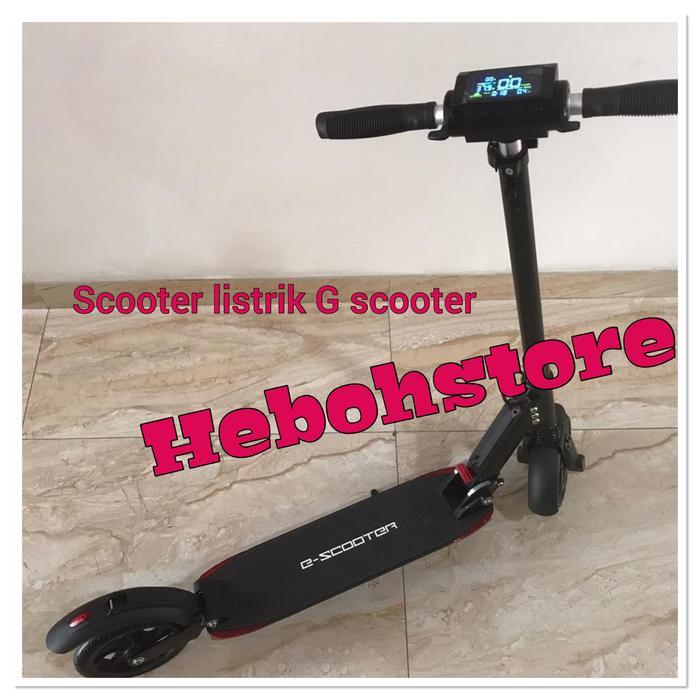 Skukter scooter LISTRIK ELEKTRIK DEWASA ANAK G SCOOTER ORIGINAL