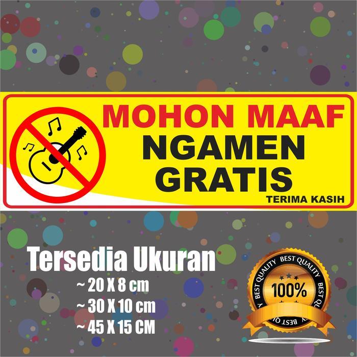 Stiker Dilarang Ngamen Ngamen Gratis Paper Stationery