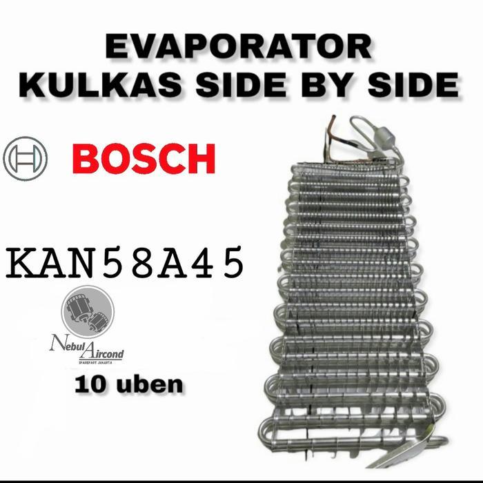Evaporator Kulkas Bosch Side By Side Type Kan58A45 60 X 25