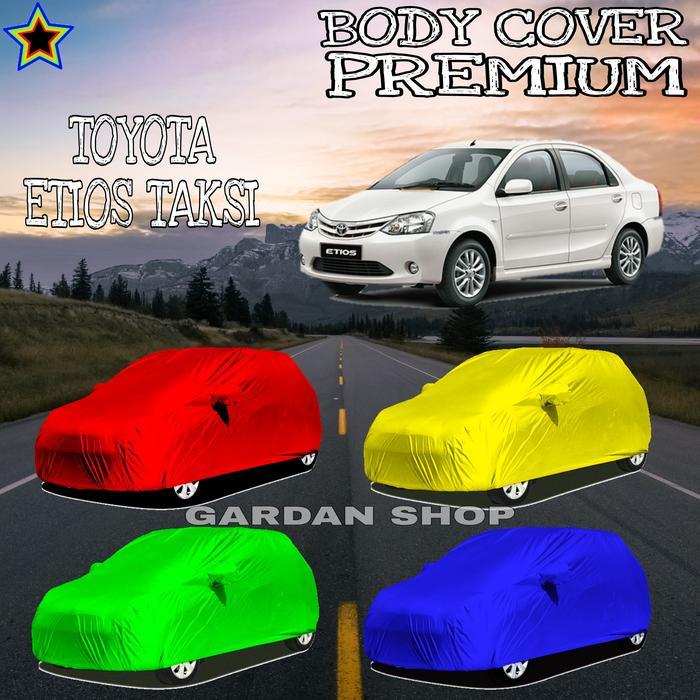 Sarung Mobil Toyota Etios Taksi Polos Warna Body Cover Etios Taksi Premium