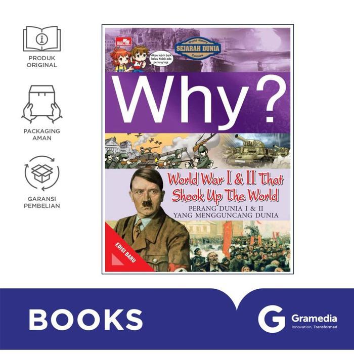 Gramedia Buku Sains Why? World War I & II That Shook Up The World (Edisi Baru) ( Grimnamu )