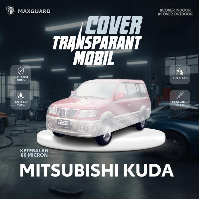 Cover Mobil Transparan Mitsubishi Kuda / Sarung Mobil Plastik Kuda Grandia