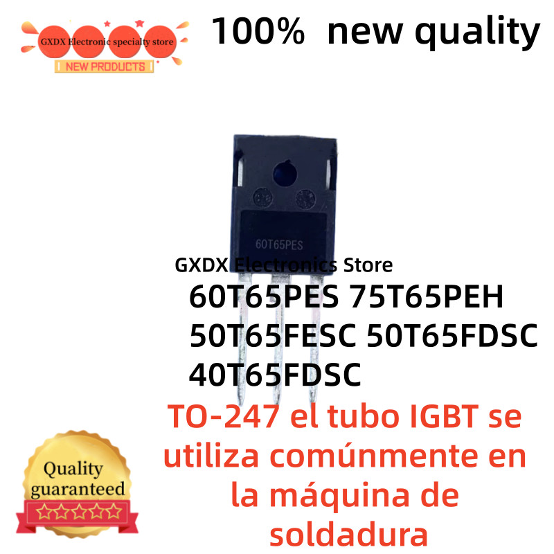 5-10pcs 60T65PES 50T65FDSC 40T65FDSC 75T65PEH 50T65FESC TO-247 IGBT tube is commonly used in welding