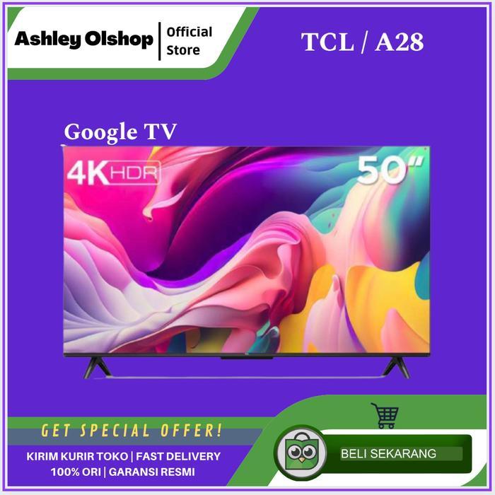 Kualitas Terbaik Android Google Tv Tcl 50 Inch 50A28 Google Tv 50" Inch Tcl - Original