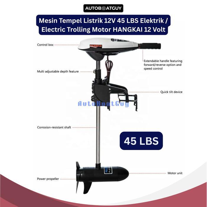 Mesin Tempel Listrik 12V 45 LBS Elektrik / Electric Trolling MotorHANGKAI12Volt
