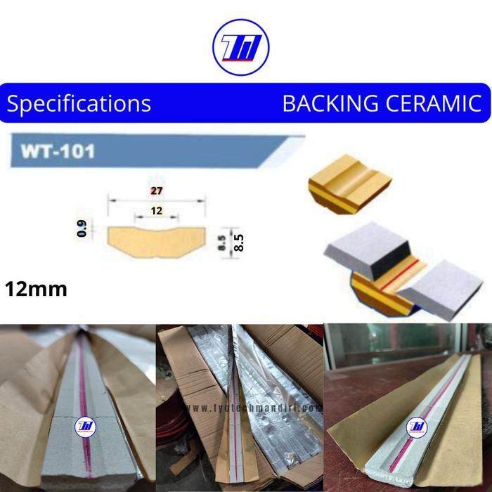 NEW Backing Ceramic welding GAP 12mm WT-101