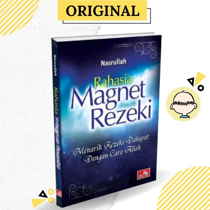 Rahasia Magnet Rezeki . Nasrullah