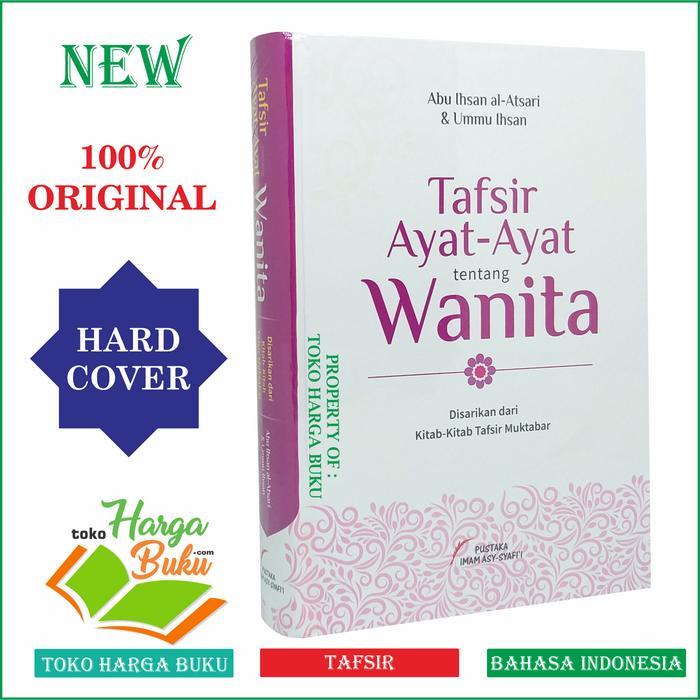 Tafsir Ayat-Ayat Tentang Wanita Disarikan dari Kitab Tafsir Muktabar