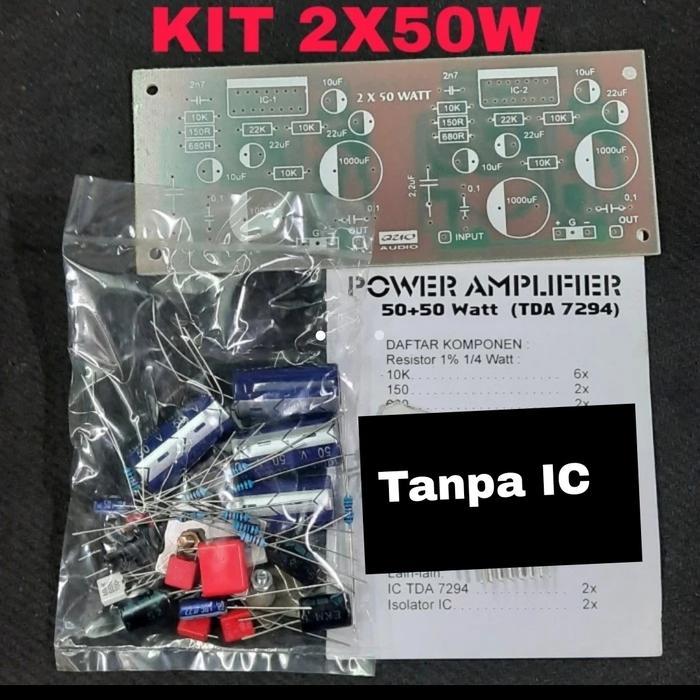 Kit 2x50W tanpa 2bh IC TDA7294