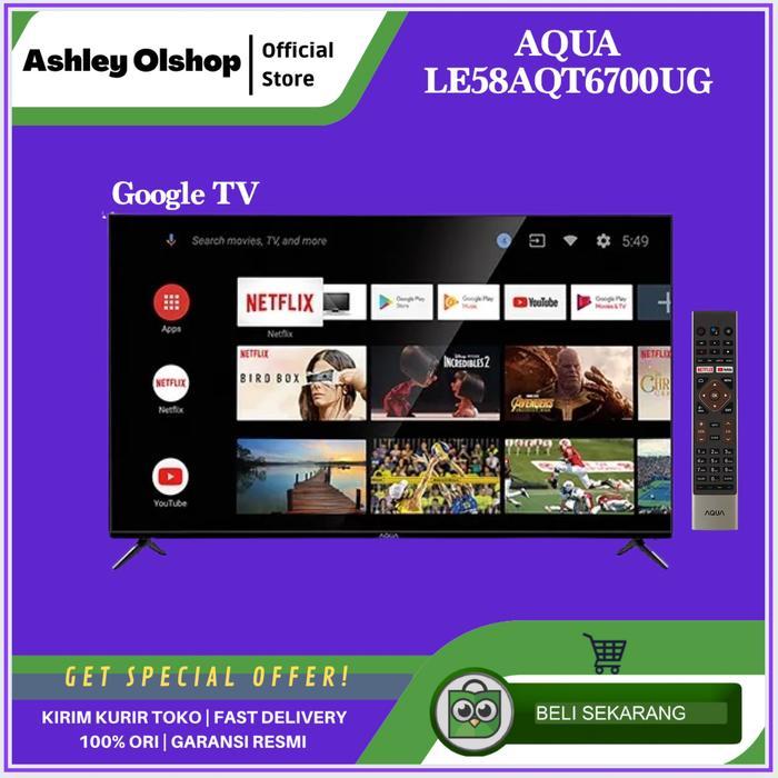 LED 58 Inch AQUA 58AQT6700 Android 11 TV 4K TV 58 Inch LE58AQT6700UG