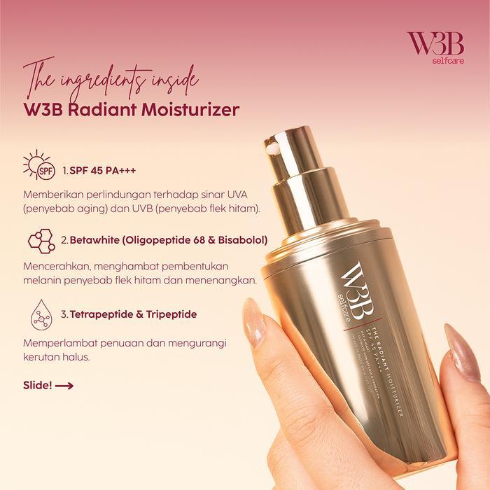 W3B SELFCARE THE RADIANT MOISTURIZER SPF 45 PA+++ 30ML (2 PCS)
