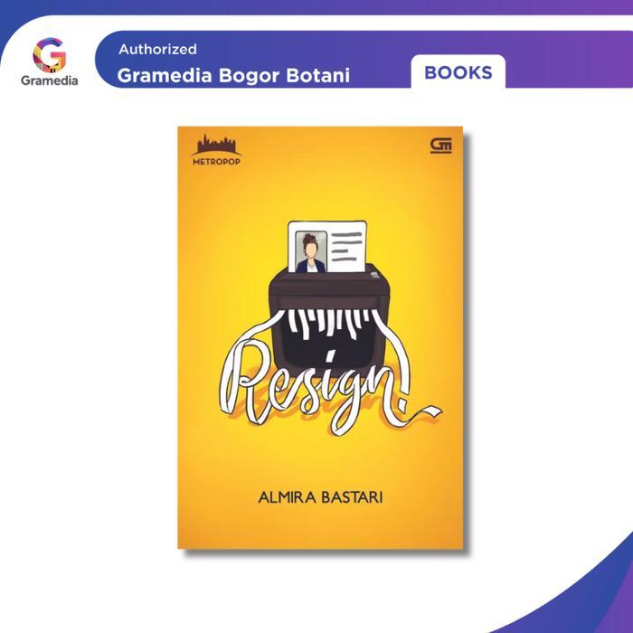 Gramedia Bogor - Buku Novel Metropop: Resign Karya Almira Bastari