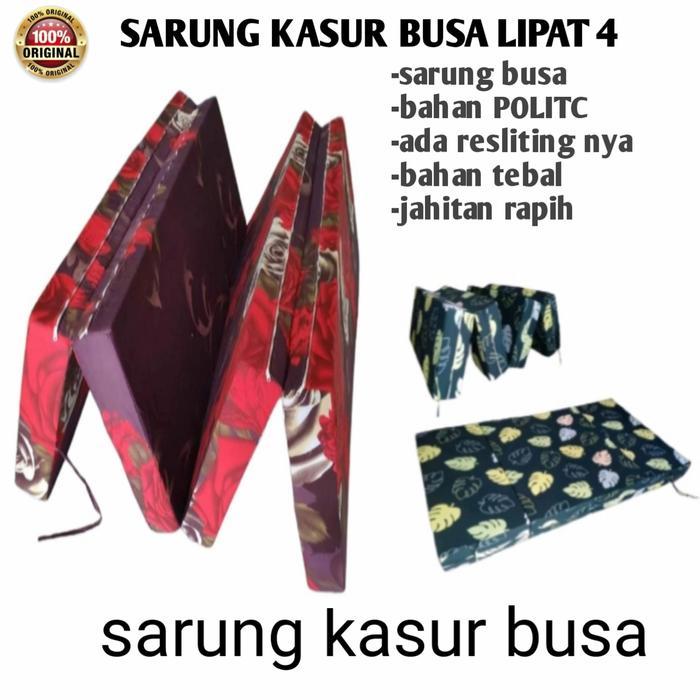 Sarung kasur busa lipat 4 tebel 10cm. no 1-5.sarung kasur busa lipat.