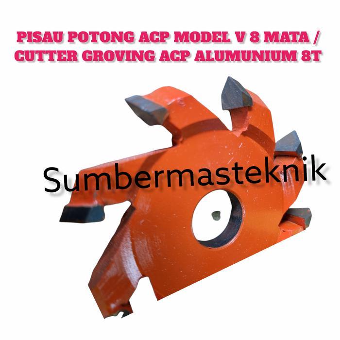 Pisau Potong Acp Model V 8 Mata / Cutter Groving Acp Alumunium 8T Murah