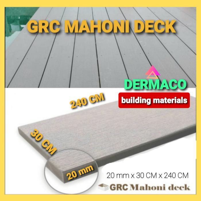 Mahoni Deck Grc 20 Mm X 30 Cm X 240 Cm / Dek Lantai Grc /Lisplang 30Cm Pasti Promo