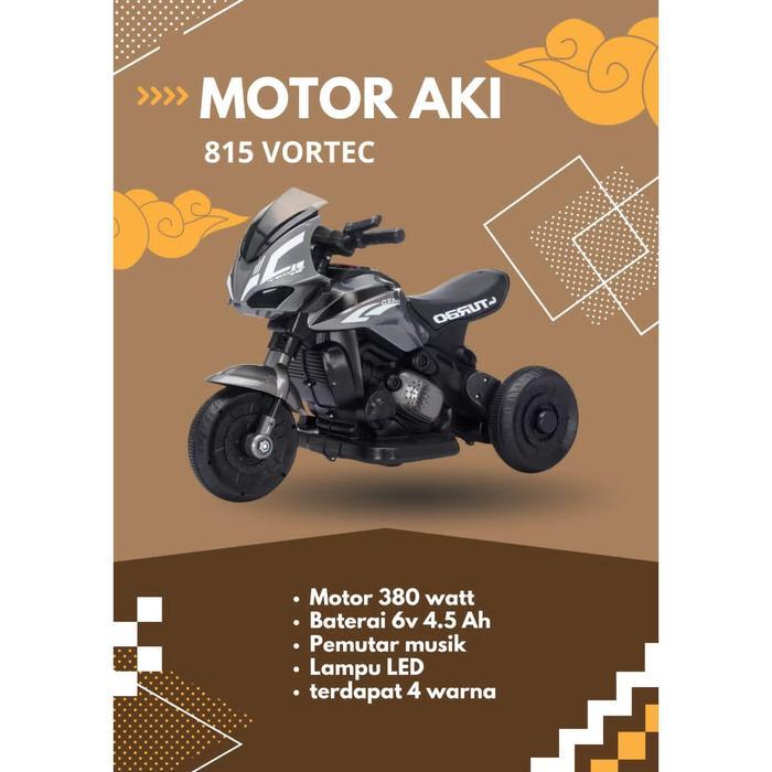MAINAN ANAK MOTOR AKI MOGE VORTEC 813 / 815 V813 V815