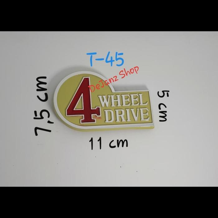 Emblem - Logo - Lambang - Tempelan 4 Whell Drive . 4Wd . 4 Wd .T45