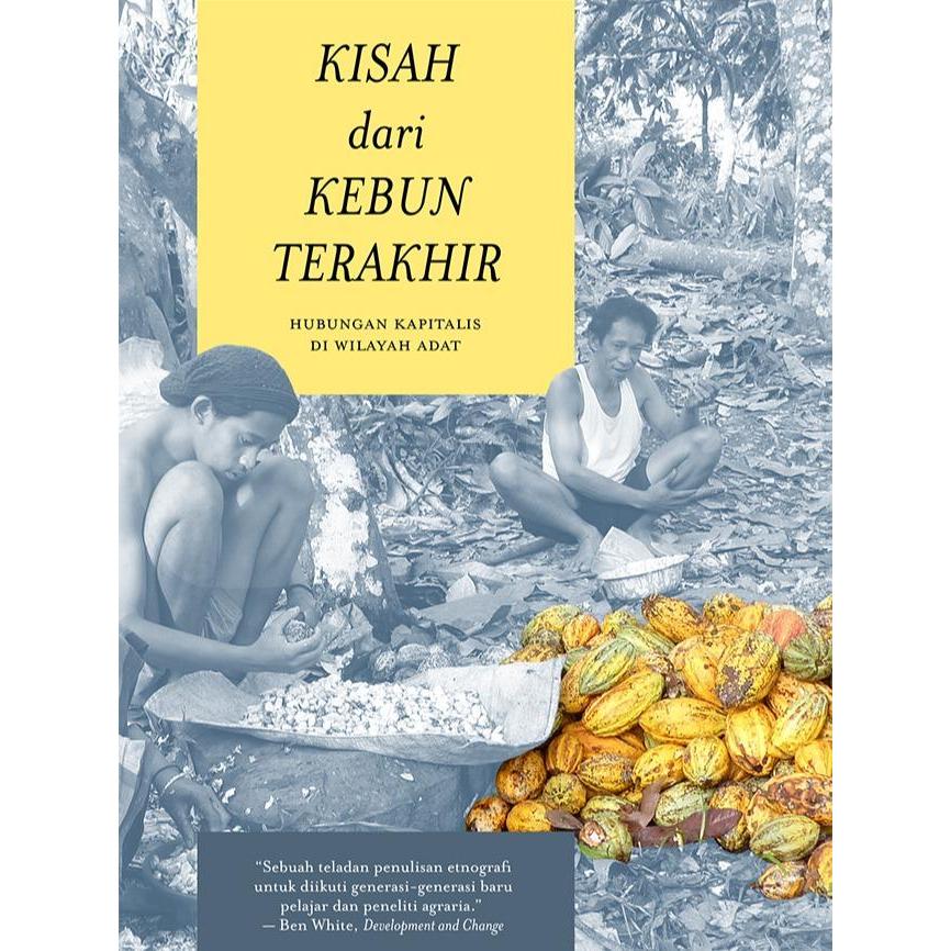 Kisah dari Kebun Terakhir: Hubungan Kapitalis di Wilayah Adat