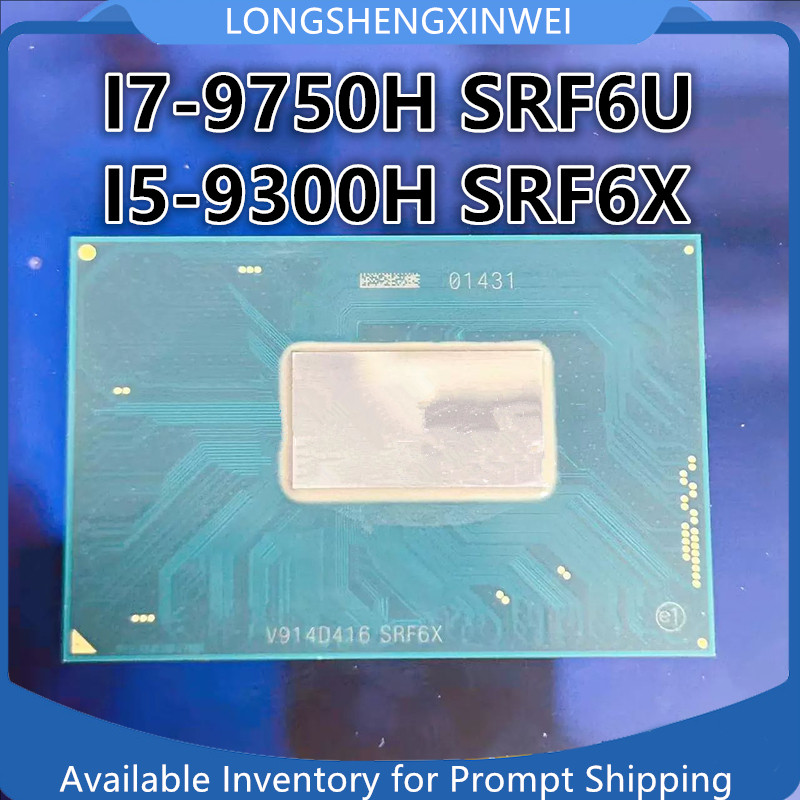 1PCS New Original I7-9750H SRF6U I5-9300H SRF6X BGA Chip IC Stock