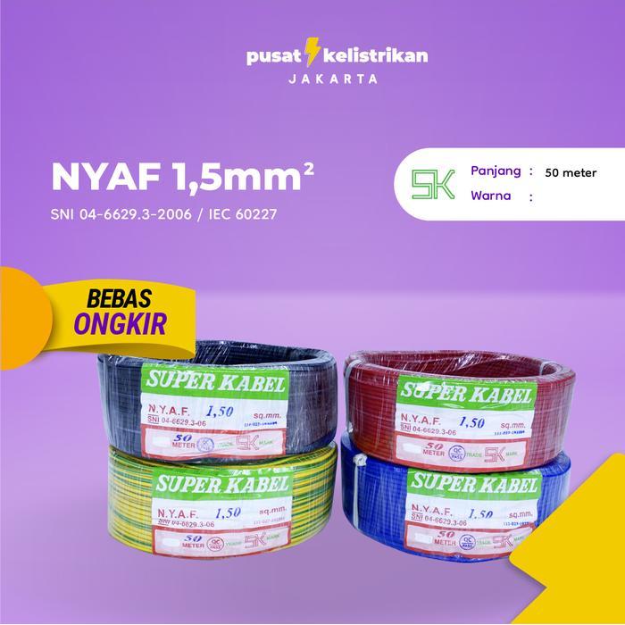 Kabel Super Nyaf 1.5 Mm Nyaf 1.5 Nyaf @ 50M
