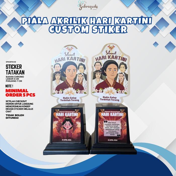 PIALA AKRILIK KARTINI CUSTOM STIKER TATAKAN SOUVENIR HADIAH HARI KARTINI 21 APRIL CUSTOM STIKER