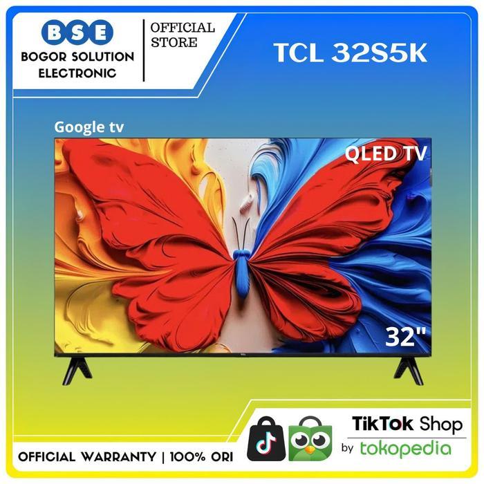TCL 32S5K QLED TV 32 Inch TCL 32S5K Google tv LED tv 32 inch 32S5 FHD