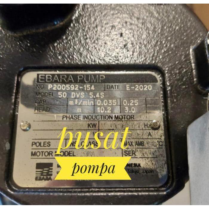 Pompa ebara 50 dvs 5.4s submersible pump 0.4kw 220V 1phase