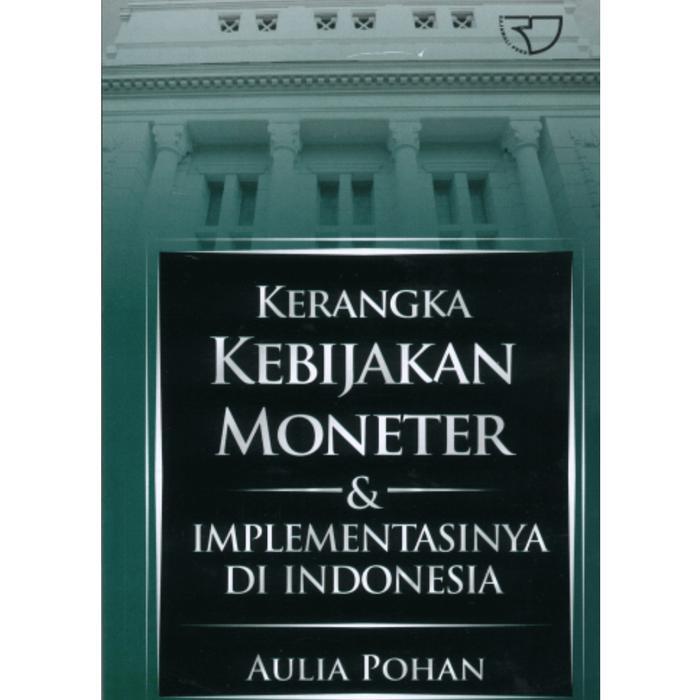 Buku Kerangka Kebijakan Moneter Original Rajagrafindo