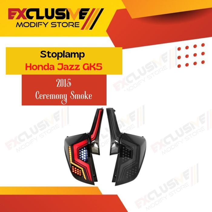 STOP LAMP HONDA JAZZ GK5 CEREMONY 2015 SMOKE - CEREMONY