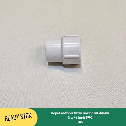 Nepel Reducer Lurus Sock Drat Dalam X Inch Pvc 505 Redy Stok