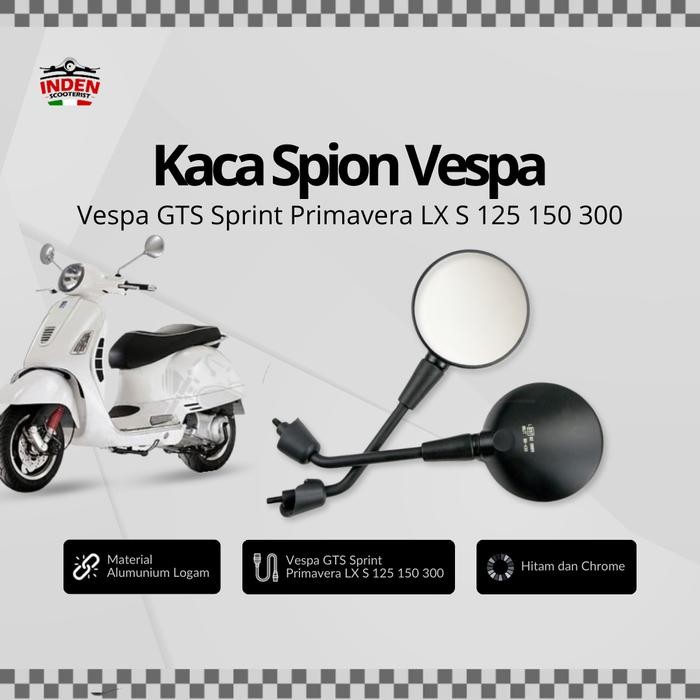 Kaca Spion Vespa GTS Sprint Primavera LX S 125 150 300