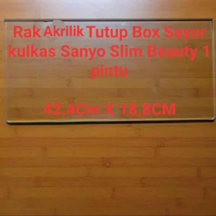 Ready Rak Kaca Tutup Box Sayur kulkas Sanyo Slim Beauty 1 pintu