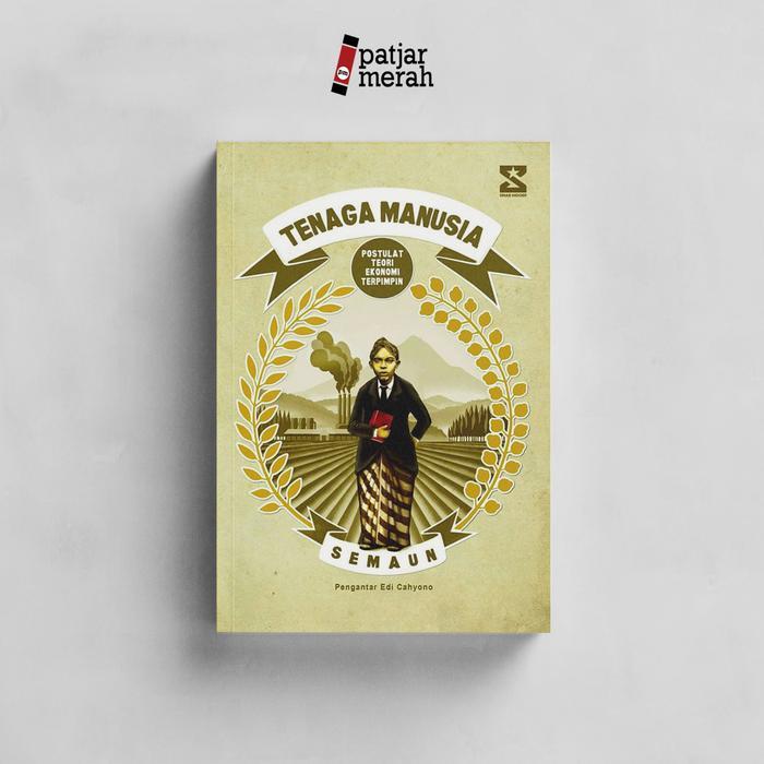 Buku Tenaga Manusia: Postulat Teori Ekonomi Terpimpin - Sinar Hidoep