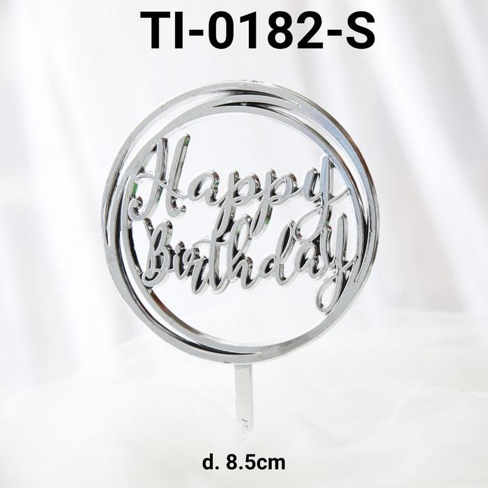 TI-0182-S Cake topper tulisan kue tart happy birthday silver perak