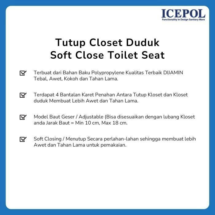 Icepol Tutup Kloset Wc Closet One & Two Piece Soft Closing Ic036Wt / Ic8025Wt