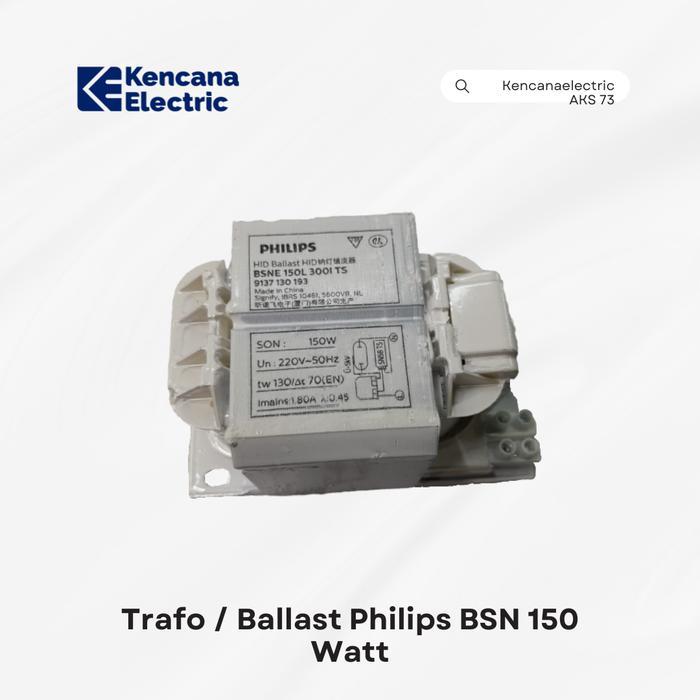 TERBARU TRAFO / BALLAST PHILIPS BSN 150 WATT
