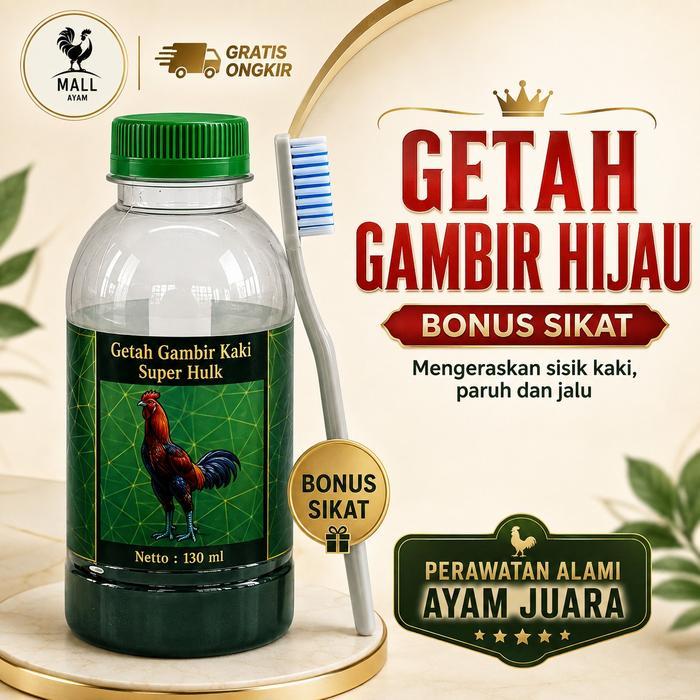 AYAM MALL Getah Gambir Hijau Super Hulk Cair 130ml Cairan Perawatan Kaki Ayam Jago Bangkok