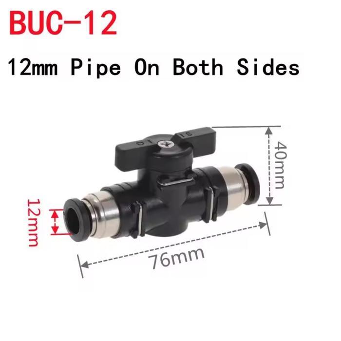 Buc-12 Fitting Pneumatic Valve 12Mm Stop Kran Air Udara Selang Pu Od 12Mm Inline Flow Control 12 Mm