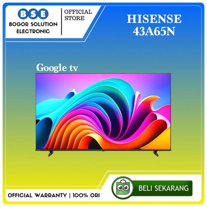 Hisense tv 43 Inch 43A65N Hisense Google tv 43A65 4K  [RESMI]