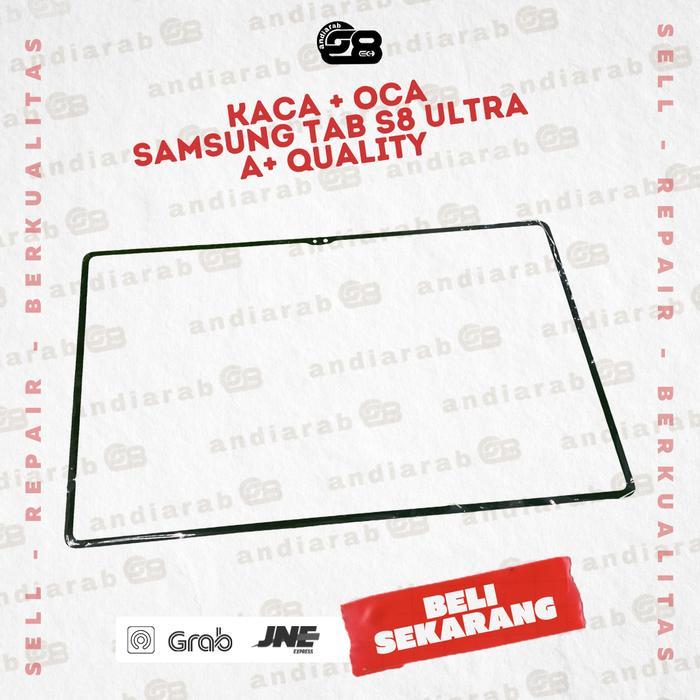 KACA DEPAN LCD + OCA SAMSUNG TAB S8 S8+ PLUS S8 ULTRA A+ QUALITY TOUCHSCREEN GLASS