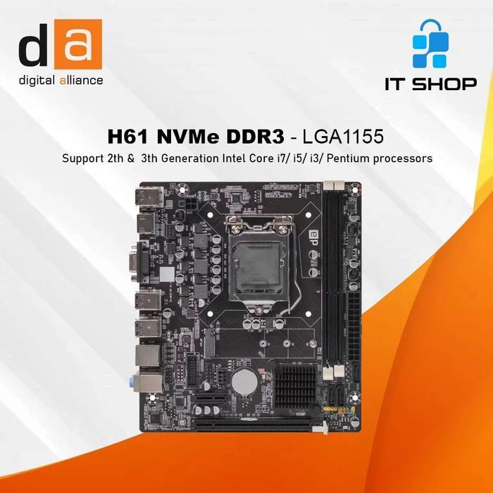 Digital Alliance Motherboard H61 NVMe DDR3 - LGA1155 TERBARU