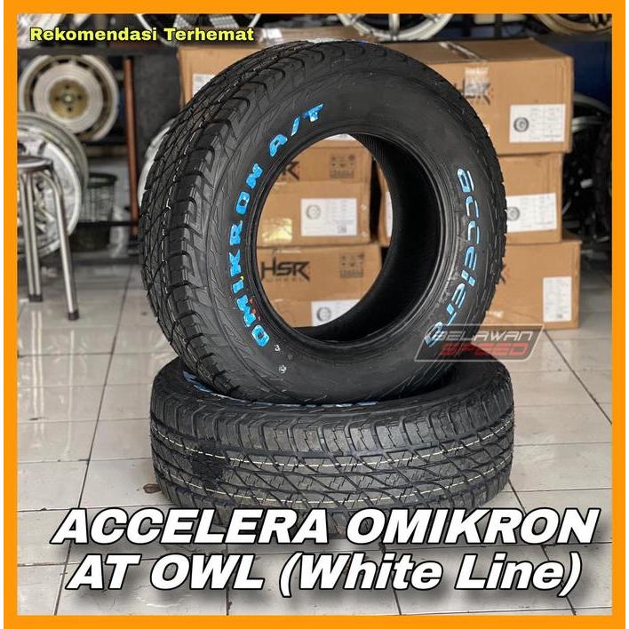 BAN MOBIL MURAH ACCELERA OMIKRON A/T OWL 285 75 R17 / BAN TULISAN PUTIH 285/75 RING 17 AT