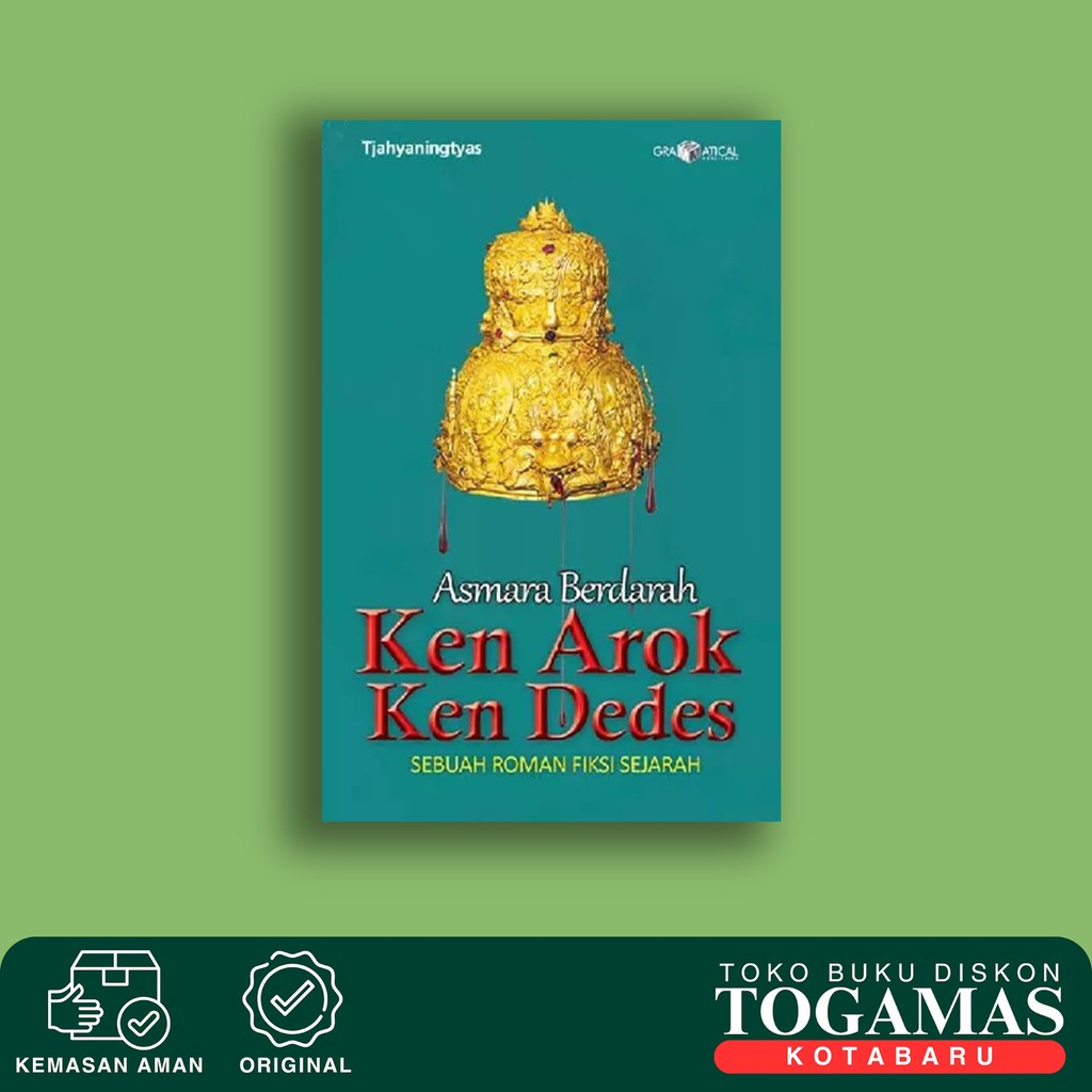 Asmara Berdarah Ken Arok Ken Dedes - Tjahyaningtyas - Novel Original