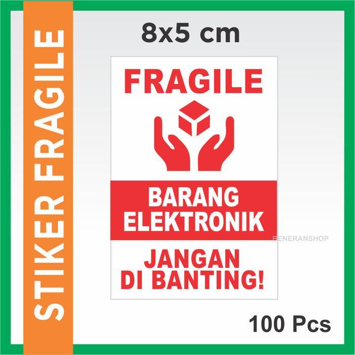 Sticker Fragile Barang Elektronik - 100 Pcs Stiker Fragile Pecah Belah