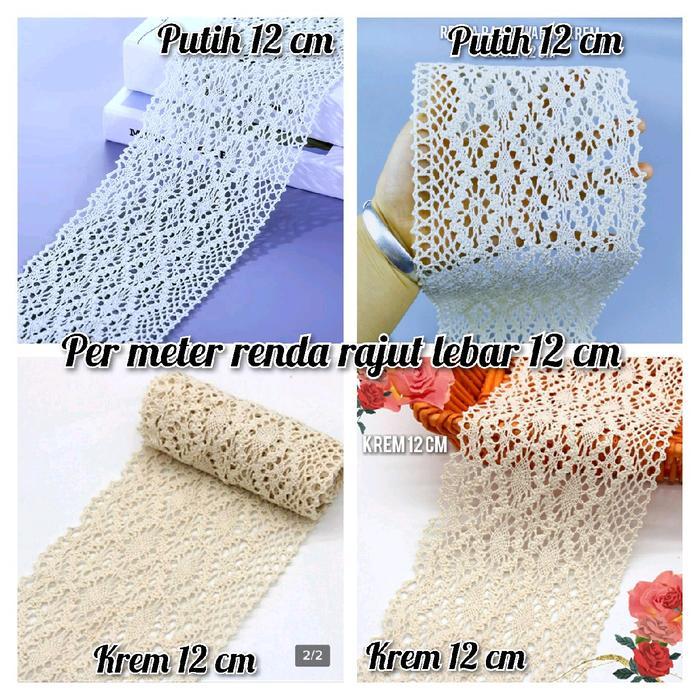 per meter,renda rajut warna krem,putih lebar 12 cm