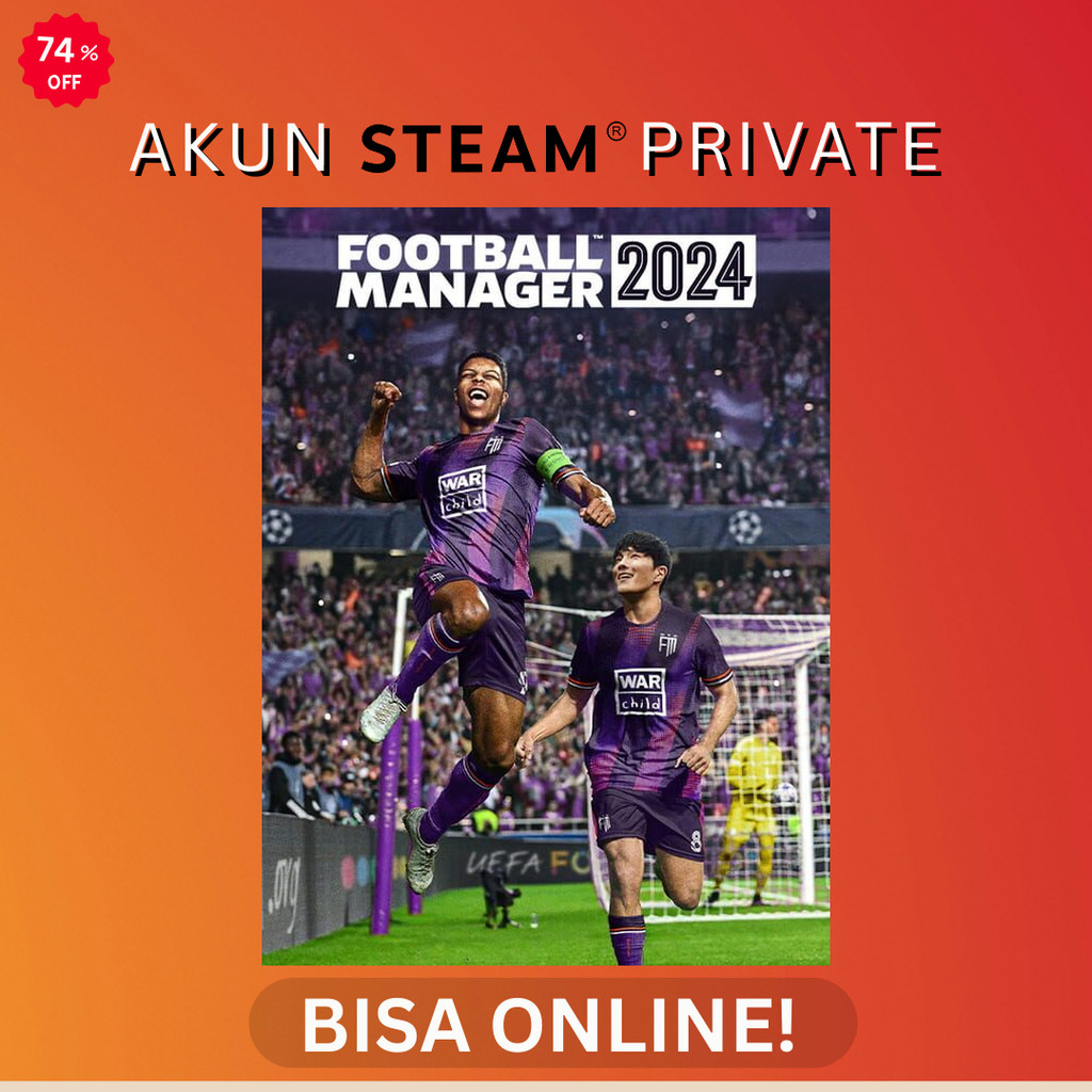 Football Manager 2024 - Steam PC Original - Akun Private Online