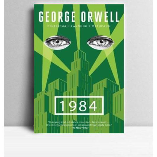 1984 (Nineteen Eighty-Four). George Orwell. 2004. Yogyakarta. Bentang.