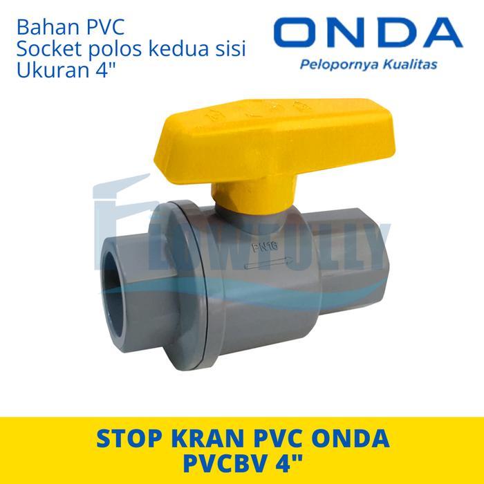 Ball Valve Pvcbv 4 Onda Polos Stop Kran Pvc 4 Inch