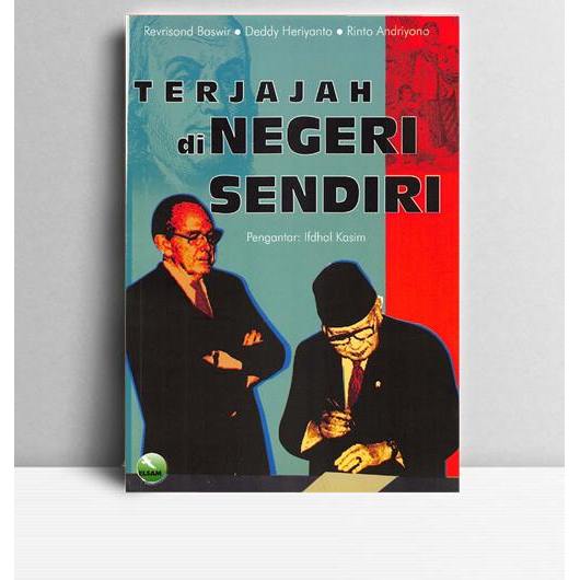 Terjajah Di Negeri Sendiri. Ifdhal Kasim. 2003. Jakarta. ELSAM.