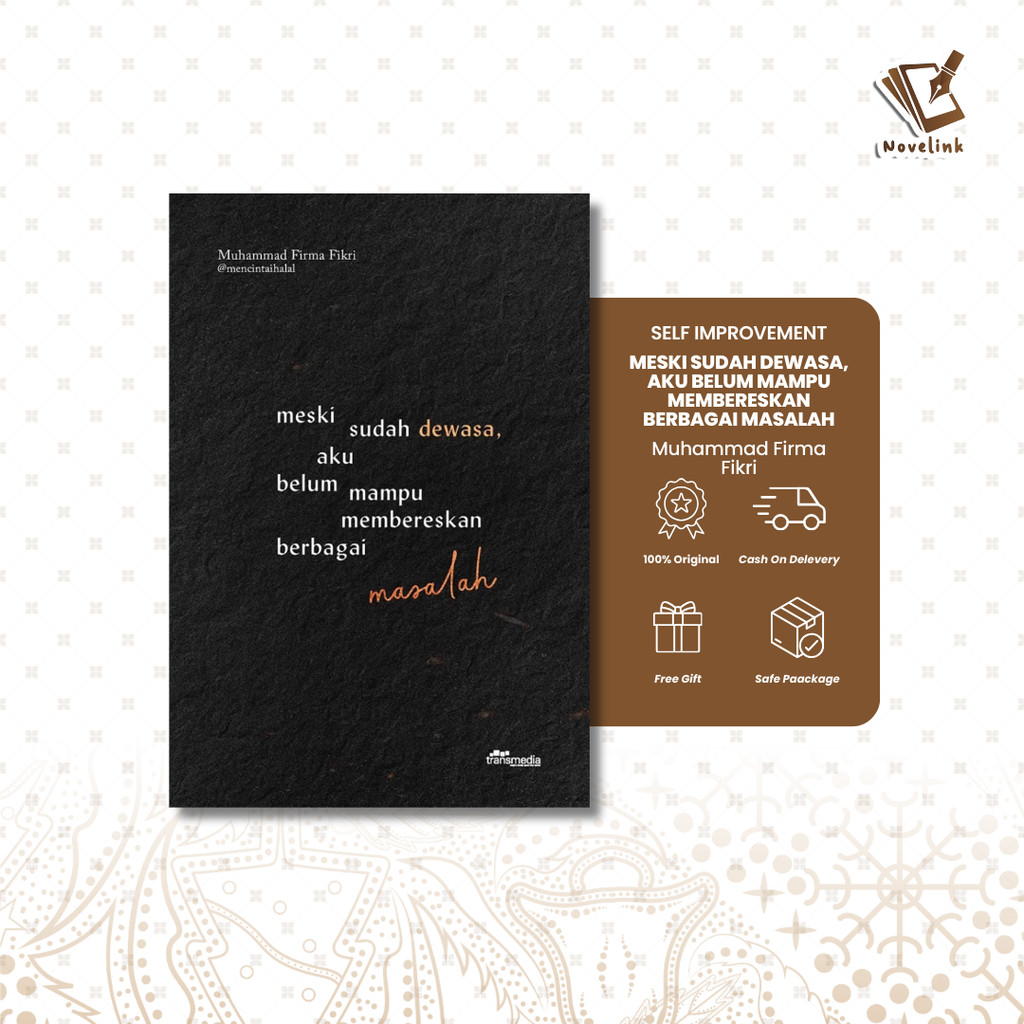 Self Improvement - Meski Sudah Dewasa, Aku Belum Mampu Membereskan Berbagai Masalah by Muhammad Firm